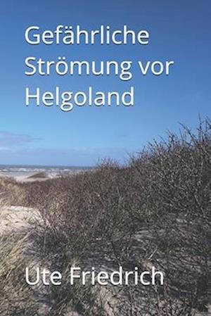 Gefährliche Strömung vor Helgoland