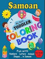 Samoan My Best Toddler Coloring Book: For Kids Ages 1-5, Fun Pages of Letters, Words, Numbers, Shapes, and Animals to Color and Learn Samoa Language. 