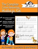 The Complete Cursive Handwriting Workbook for Kids: cursive handwriting workbook for kids 3 in 1 