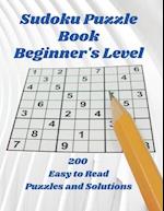 SUDOKU Puzzle Book: Beginner's Level, 200 Easy to Read Puzzles and Solutions, 8.5" X 11 