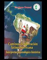 Caminos de liberación latinoamericana I