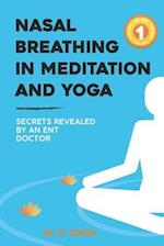 Nasal breathing in meditation and yoga : secrets revealed by an ENT doctor 