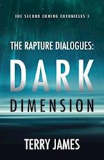 The Rapture Dialogues: Dark Dimension 
