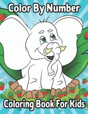 Color By Number Coloring Book For Kids: 50 Animals Including Farm Animals, Jungle Animals, Woodland Animals and Sea Animals (Coloring Activity Book ..