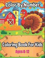 Color By Number Coloring Book For Kids Ages:8-12: Coloring Book for Kids Ages 8-12 