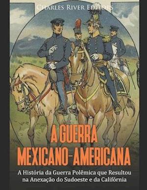 A Guerra Mexicano-Americana