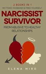 Narcissist Survivor, From Abusive to Healthy Relationships, 2 Books in 1