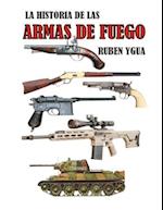 Historia de Las Armas de Fuego