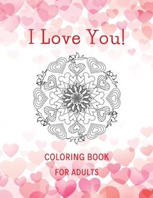 I Love You! Coloring Book for Adults