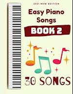 Easy Piano Songs: Book 2: 30 Songs 