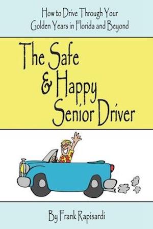 The Safe & Happy Senior Driver