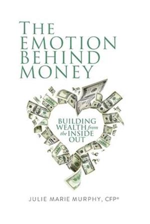 The Emotion Behind Money