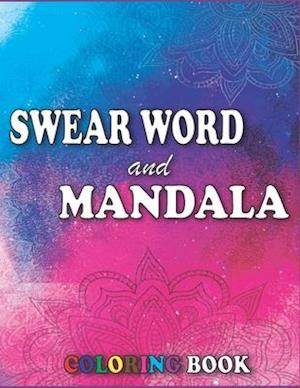 Swear Word and Mandala Coloring Book