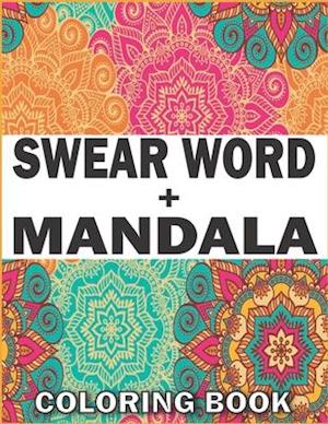 Swear Word + Mandala Coloring Book