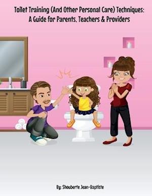 Toilet Training (And Other Personal Care) Techniques