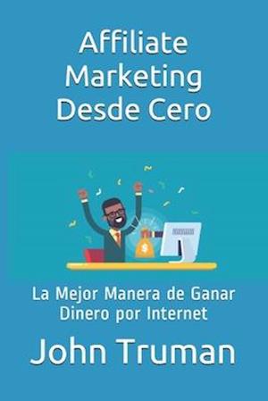 Affiliate Marketing Desde Cero