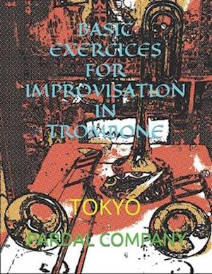 BASIC EXERCICES FOR IMPROVISATION IN TROMBONE N-9 : TOKYO