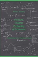 Measure, Integral, Probability & Processes: A concise introduction to probability and random processes. Probab(ilistical)ly the theoretical minimum 