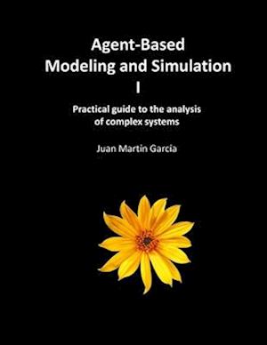 Agent-Based Modeling and Simulation I