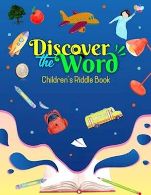 Discover the Word Children's Riddle Book