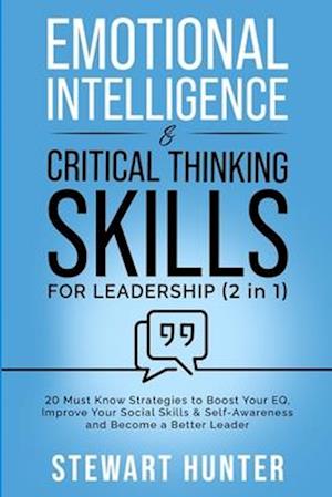 Emotional Intelligence & Critical Thinking Skills For Leadership (2 in 1)