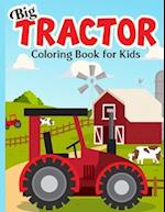 Big Tractor Coloring Book For Kids : 40 Simple & Big Farm Vehicles And Tractors Images For Beginners Learning How To Color: Ages 4-8 