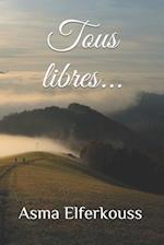 Tous libres...