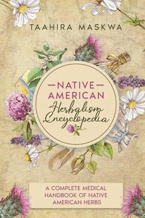 Native American Herbalism Encyclopedia