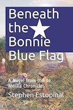 Beneath the Bonnie Blue Flag