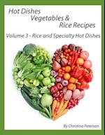 Hot Dishes-Vegetables-Rice Recipes, Rice and Specialty Hot Dishes, Volume 3