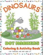 Dinosaurs Dot Markers Coloring & Activity Book For Toddlers And Kids Ages 2-4