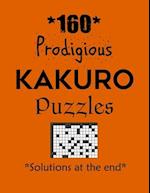 160 Prodigious Kakuro Puzzles - Solutions at the end