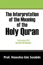 The Interpretation of The Meaning of The Holy Quran Volume 53 - Surah Al-Ahzab