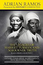 The Legacies of Harriet Tubman and Sojourner Truth