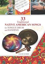 33 Traditional Native American Songs for Tongue Drum and Handpan: Play by Number 