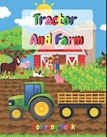 Tractor And Farm Coloring Book: Fun And Education For 4-8 Kids 