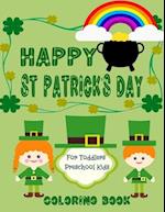 Happy St. Patrick's Day Coloring Book for Toddlers and Preschool kids