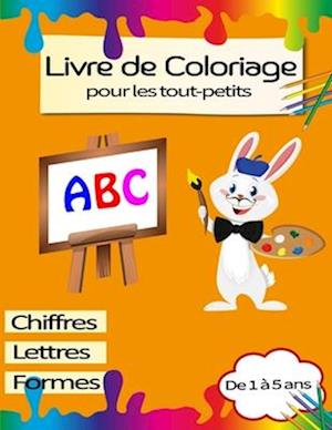 Livre de Coloriage pour Les Tout-Petits de 1 à 5 Ans