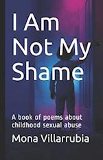 I Am Not My Shame