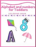 Alphabet and numbers coloring book for Toddlers