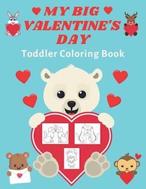 My Big Valentine's Day Toddler Coloring Book