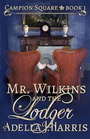 Mr. Wilkins and the Lodger