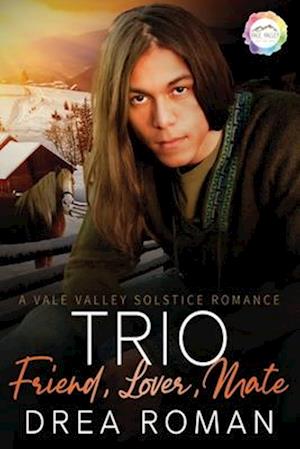 Trio: Friend, Lover, Mate: A Solstice Romance