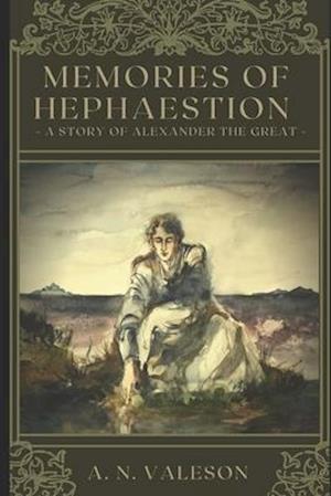 Memories of Hephaestion