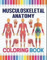 Musculoskeletal Anatomy Coloring Book: Musculoskeletal Anatomy Coloring Work Book For Medical And Nursing Students.Children's Science Books.Muscular &