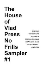 The House of Vlad Press No Frills Sampler #1