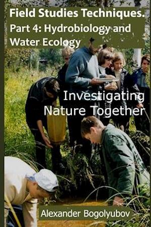 Field Studies Techniques. Part 4. Hydrobiology and Water Ecology