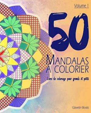 50 Mandalas à colorier - Volume 1