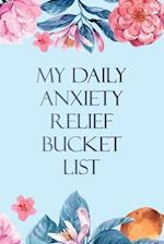 My Daily Anxiety Relief Bucket List