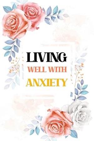 Living Well With Anxiety